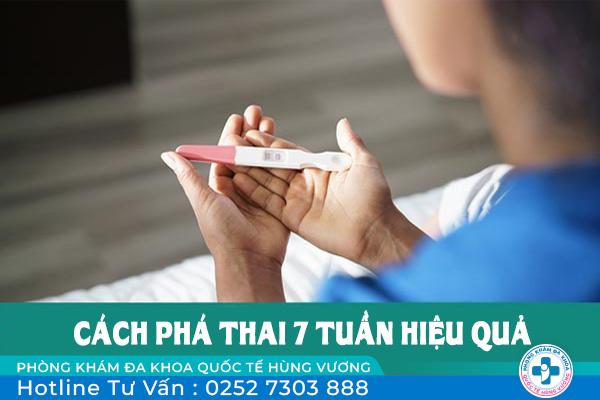 Cách phá thai 7 tuần - Địa chỉ phá thai 7 tuần uy tín, kín đáo